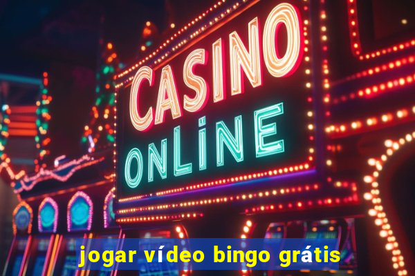 jogar vídeo bingo grátis