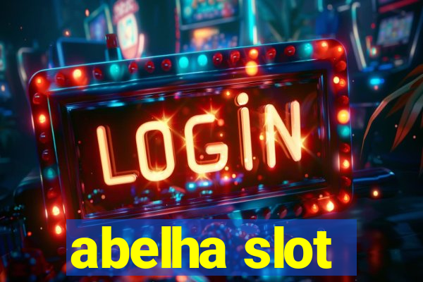 abelha slot