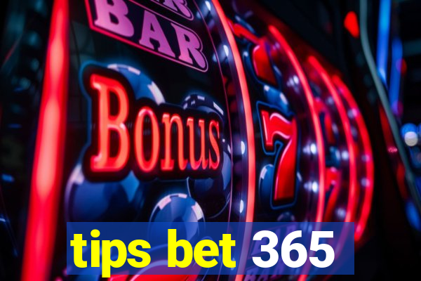 tips bet 365