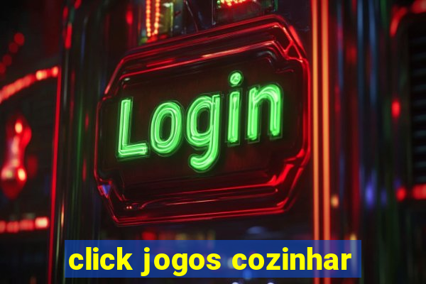 click jogos cozinhar