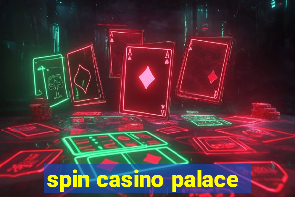 spin casino palace