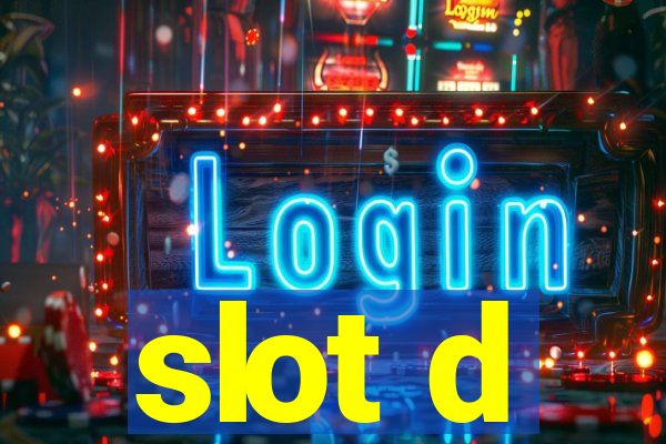 slot d