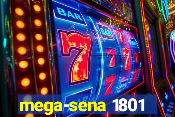 mega-sena 1801