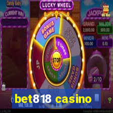 bet818 casino