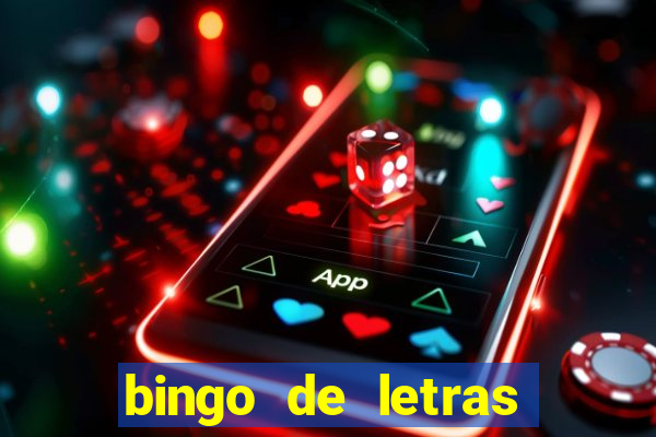 bingo de letras para imprimir gratis