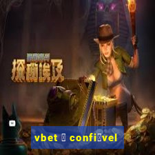 vbet 茅 confi谩vel