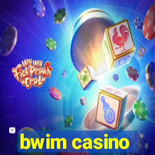 bwim casino