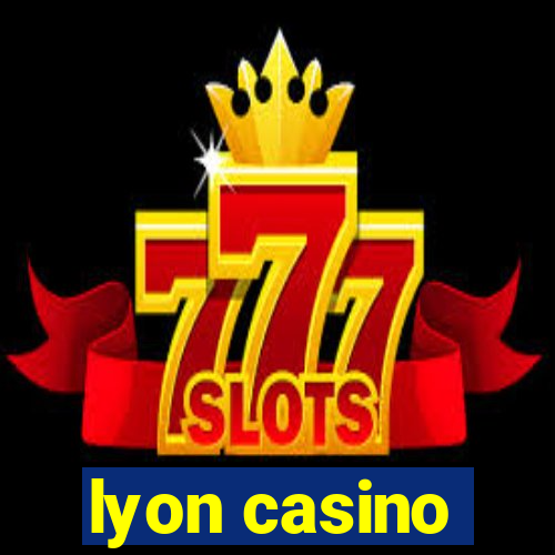 lyon casino