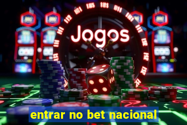 entrar no bet nacional