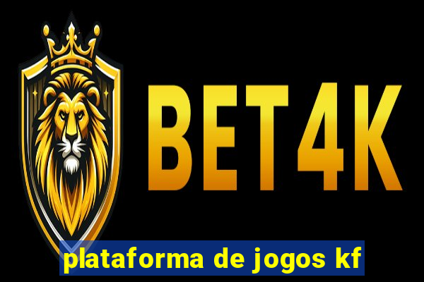 plataforma de jogos kf