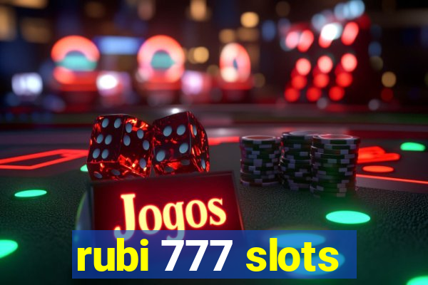 rubi 777 slots