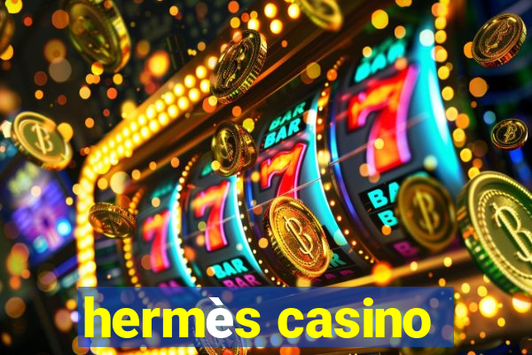 hermès casino