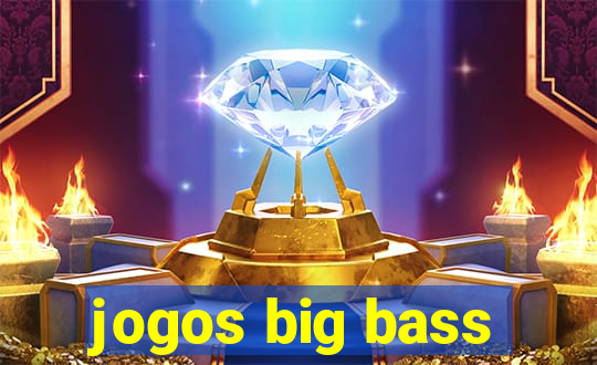 jogos big bass