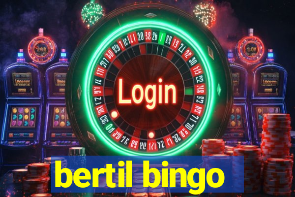 bertil bingo