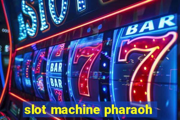 slot machine pharaoh