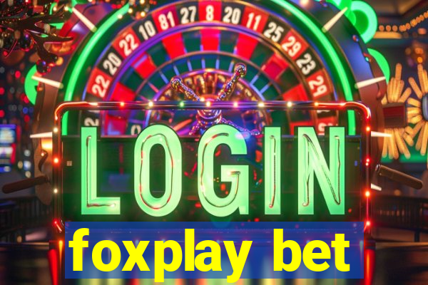 foxplay bet