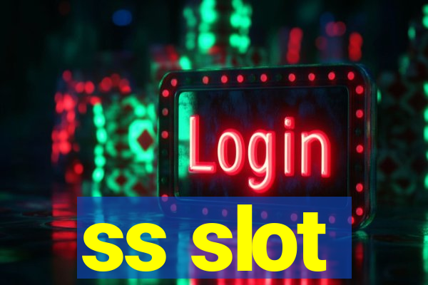 ss slot