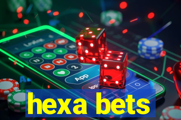 hexa bets