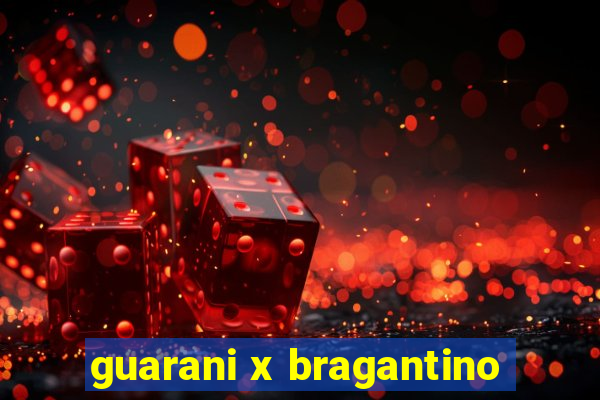 guarani x bragantino