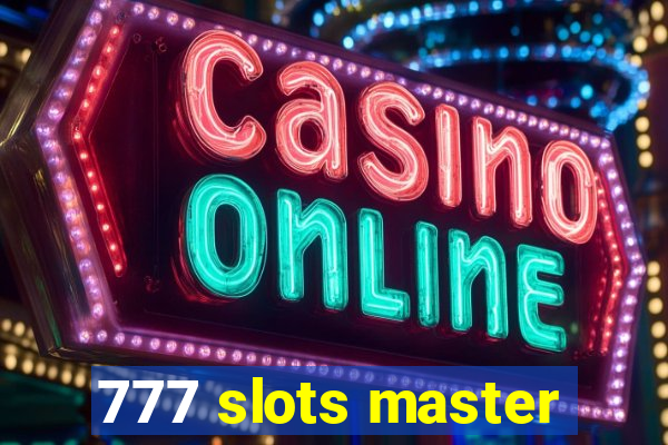 777 slots master