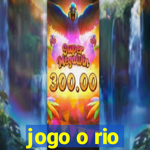 jogo o rio