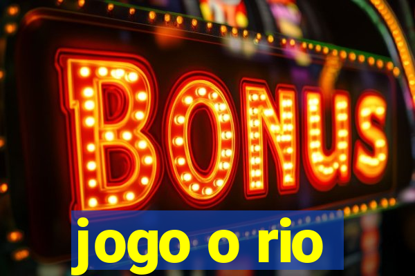 jogo o rio