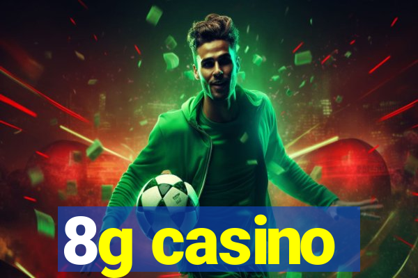 8g casino