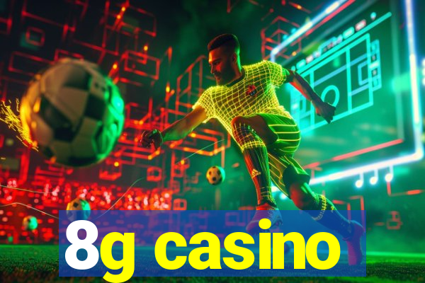 8g casino