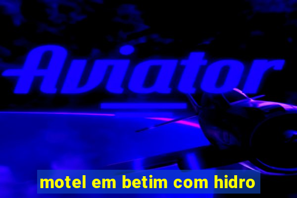 motel em betim com hidro