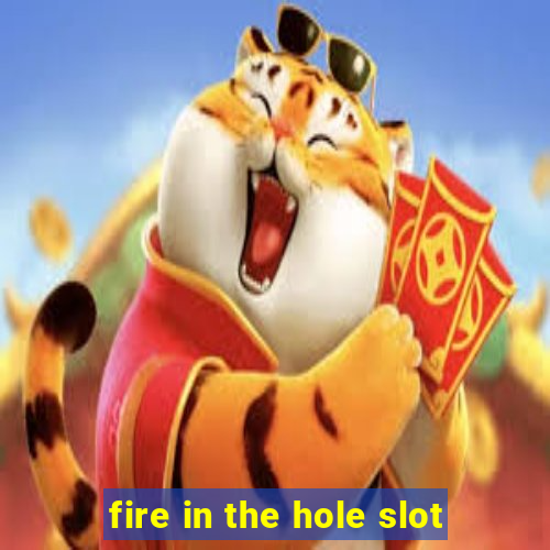 fire in the hole slot