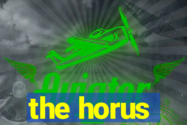 the horus