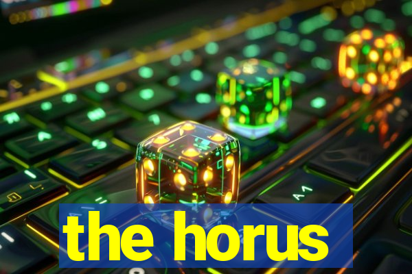 the horus