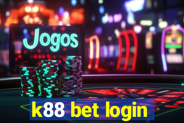 k88 bet login