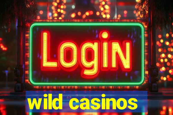 wild casinos