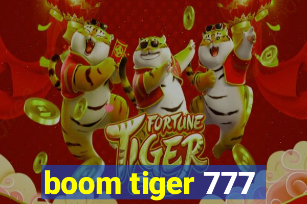 boom tiger 777