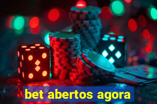 bet abertos agora