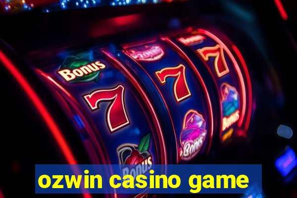 ozwin casino game