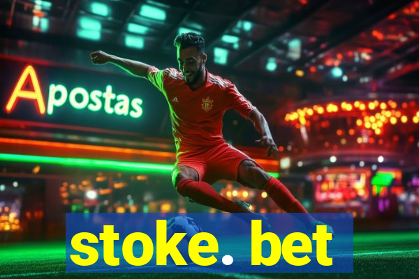 stoke. bet