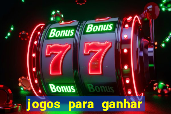 jogos para ganhar dinheiro de verdade sem depositar