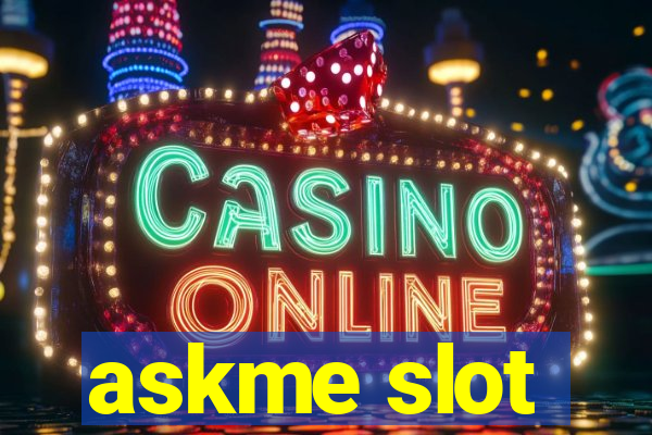 askme slot