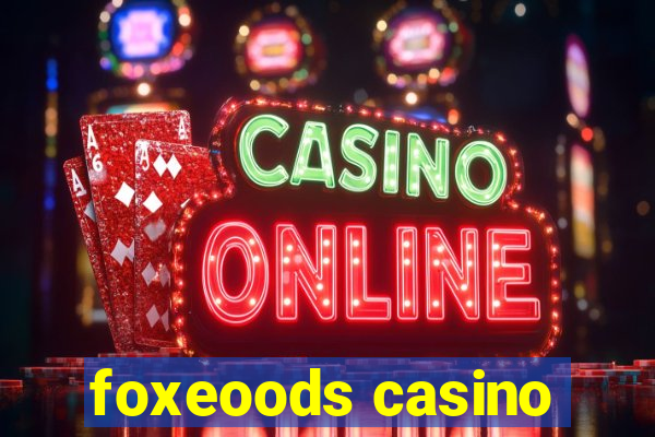 foxeoods casino