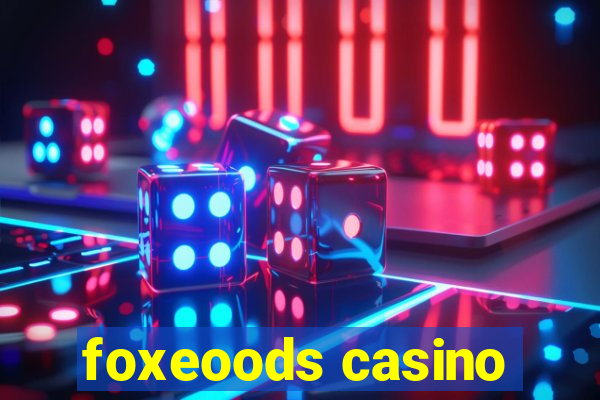 foxeoods casino