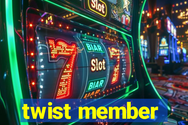 twist member