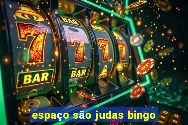 espaço são judas bingo