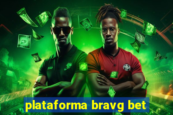 plataforma bravg bet