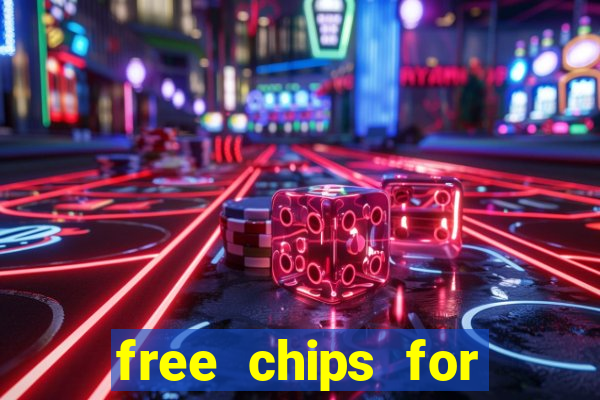 free chips for huuuge casino