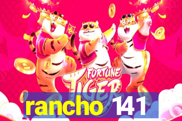 rancho 141