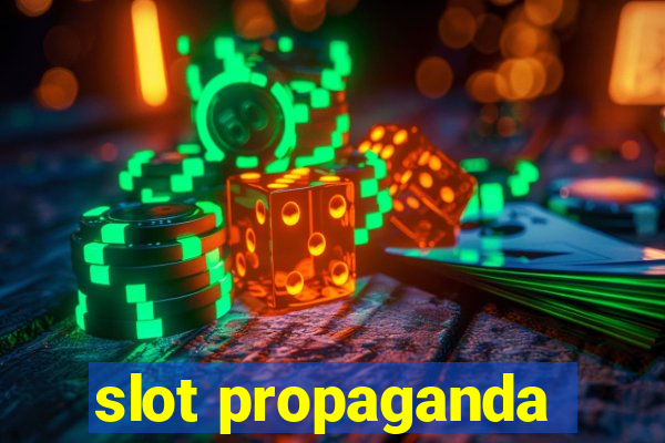 slot propaganda