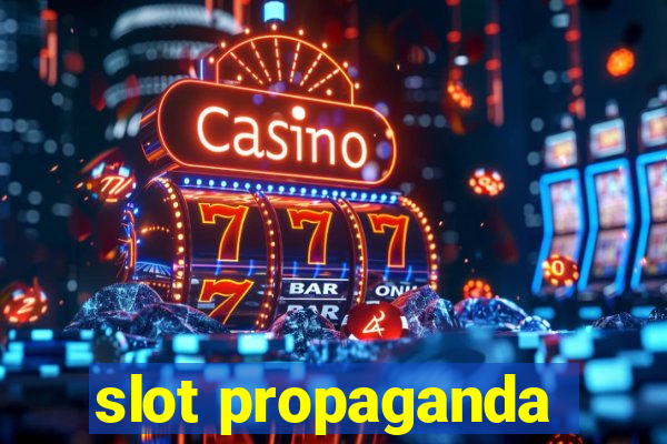 slot propaganda