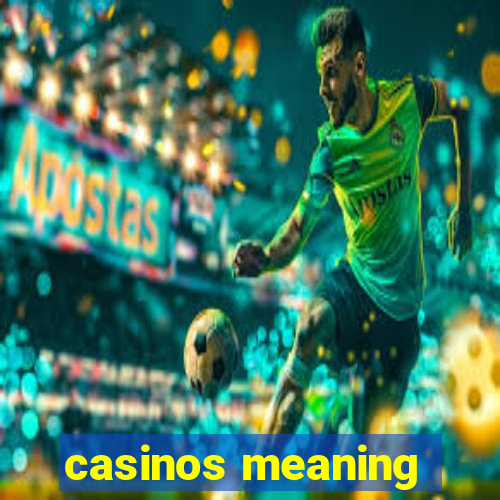 casinos meaning